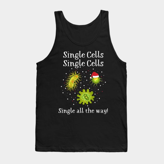 SINGLE CELLS, SINGLE ALL THE WAY! Shirt Tank Top by Skylane